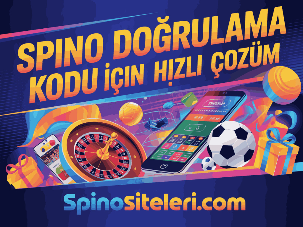 spino dogrulama kodu icin hizli cozum