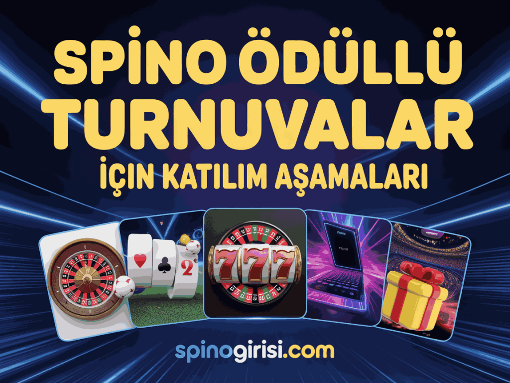 spino odullu turnuvalar icin katilim asamalari