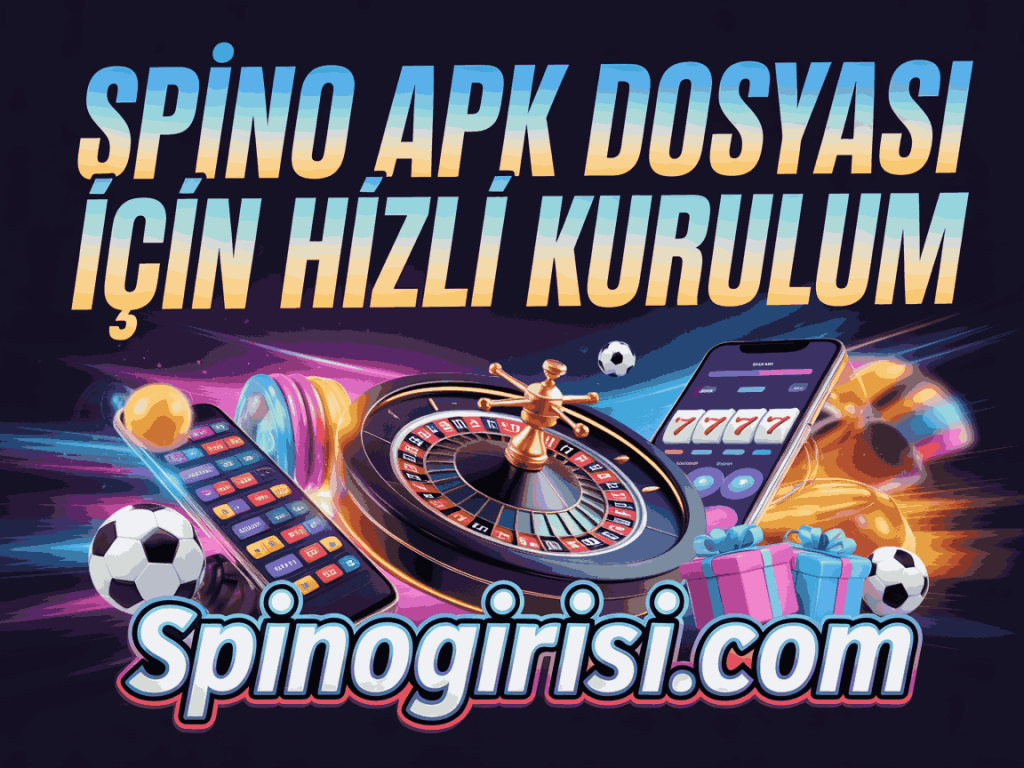 spino apk dosyasi icin hizli kurulum