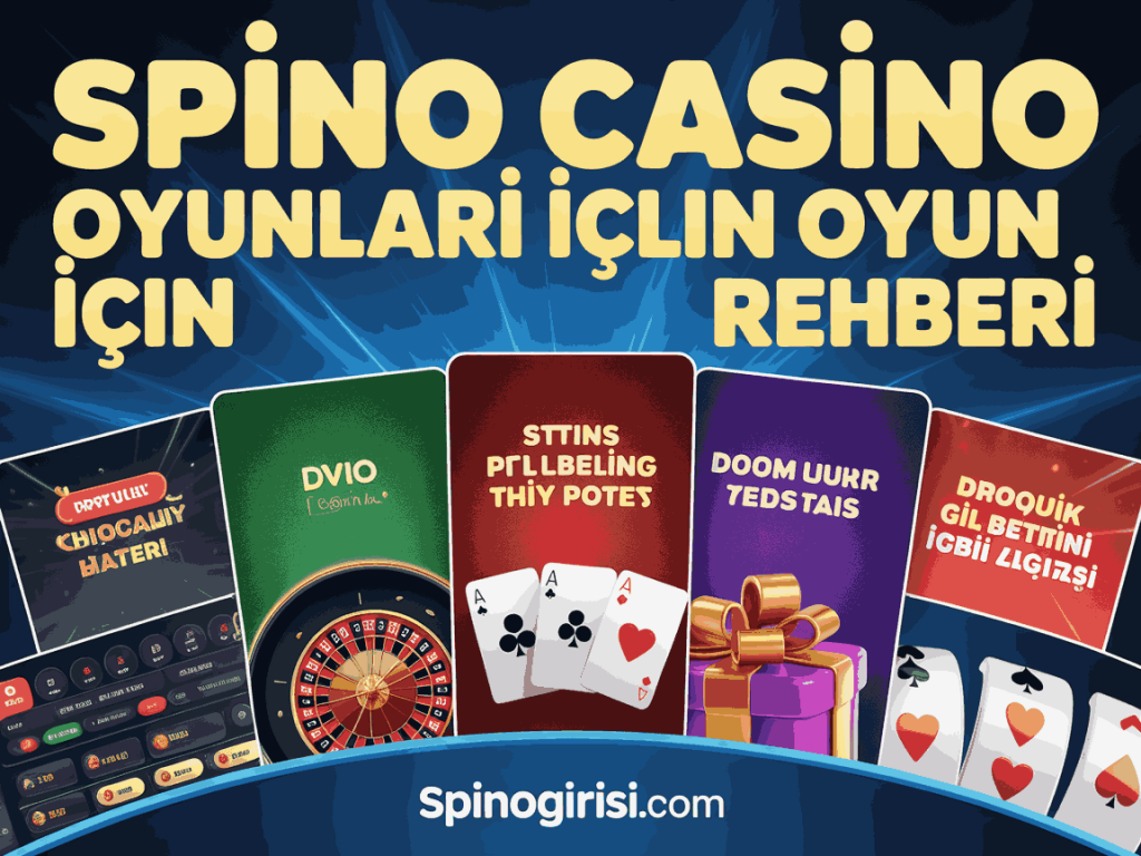 spino casino oyunlari icin oyun rehberi