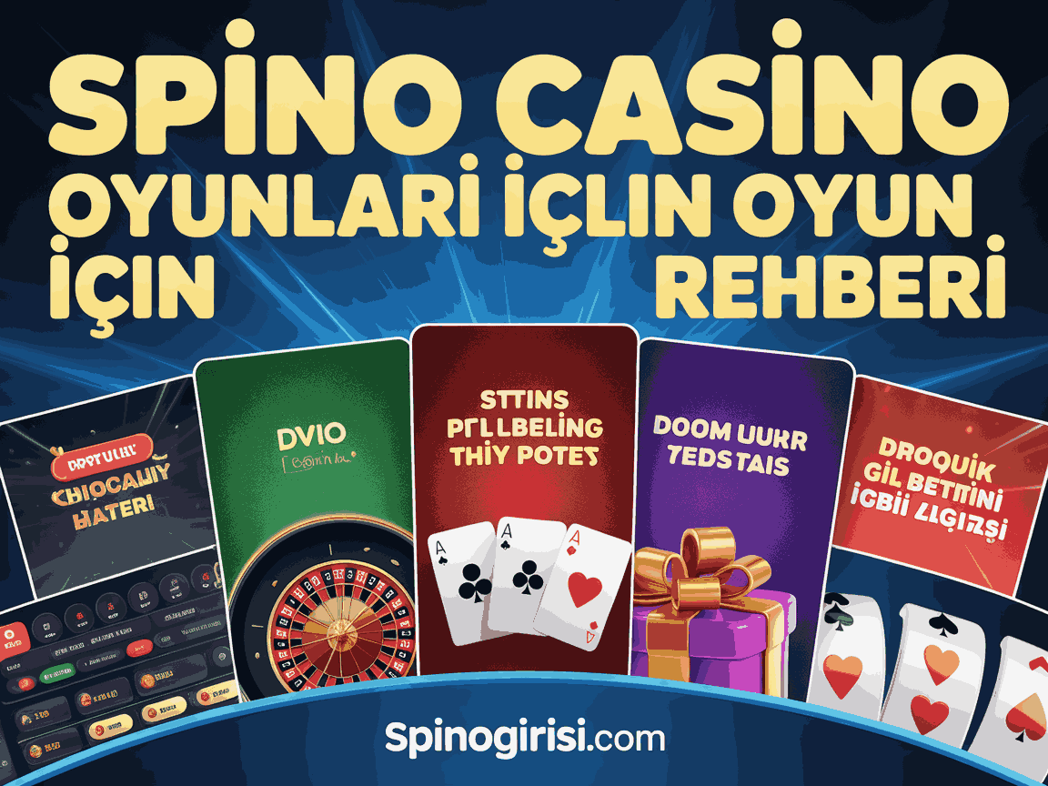 Spino Casino Oyunları İçin Oyun Rehberi