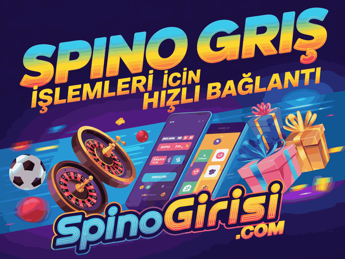 Spino Giriş İşlemleri İçin Hızlı Bağlantı