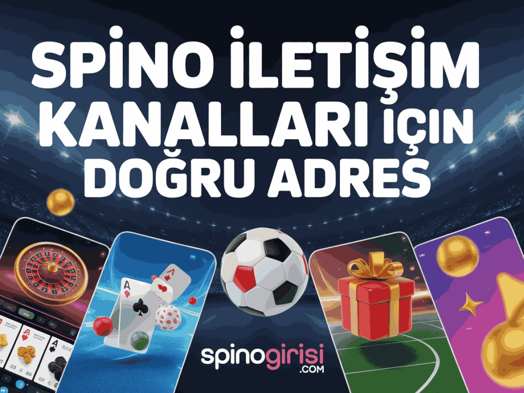 spino iletisim kanallari icin dogru adres