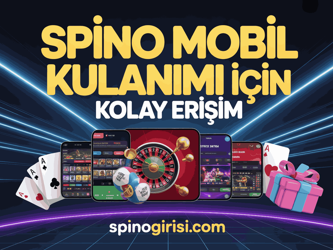 Spino Mobil Kullanımı İçin Kolay Erişim