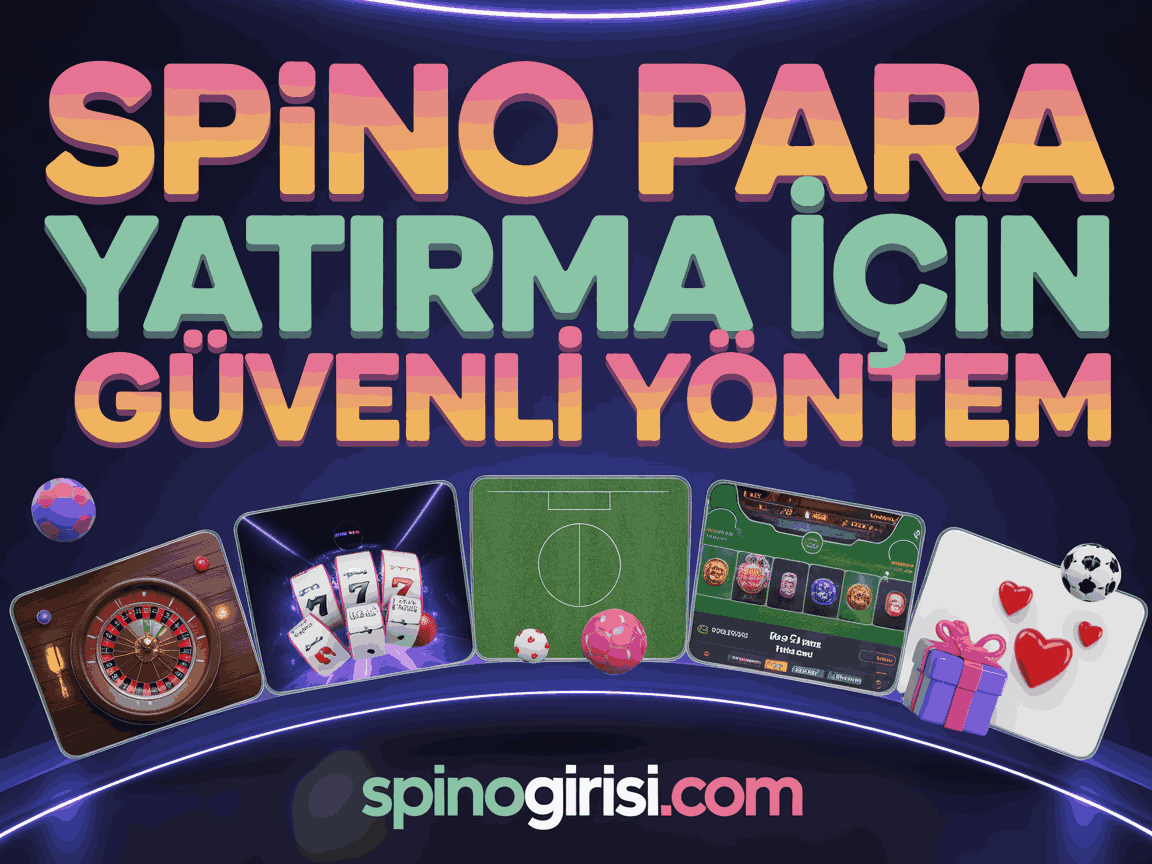 Spino Para Yatırma İçin Güvenli Yöntem