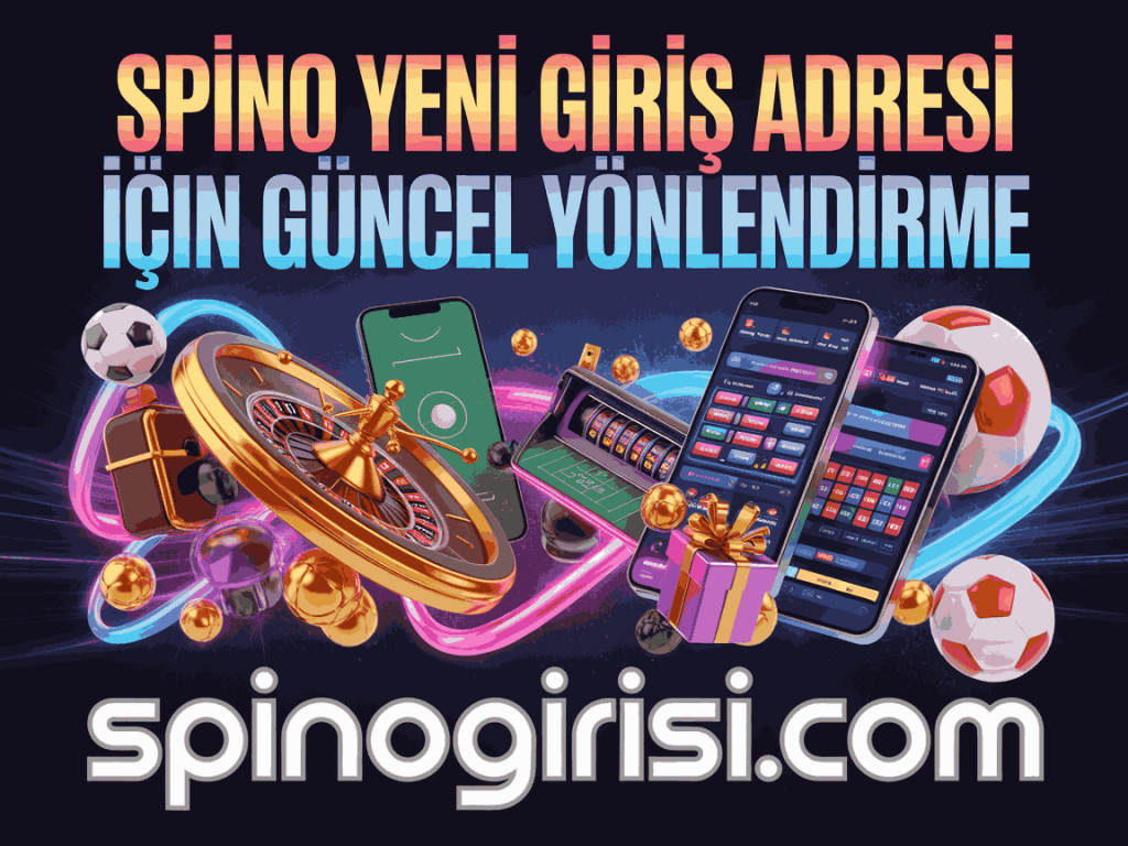 spino yeni giris adresi icin guncel yonlendirme